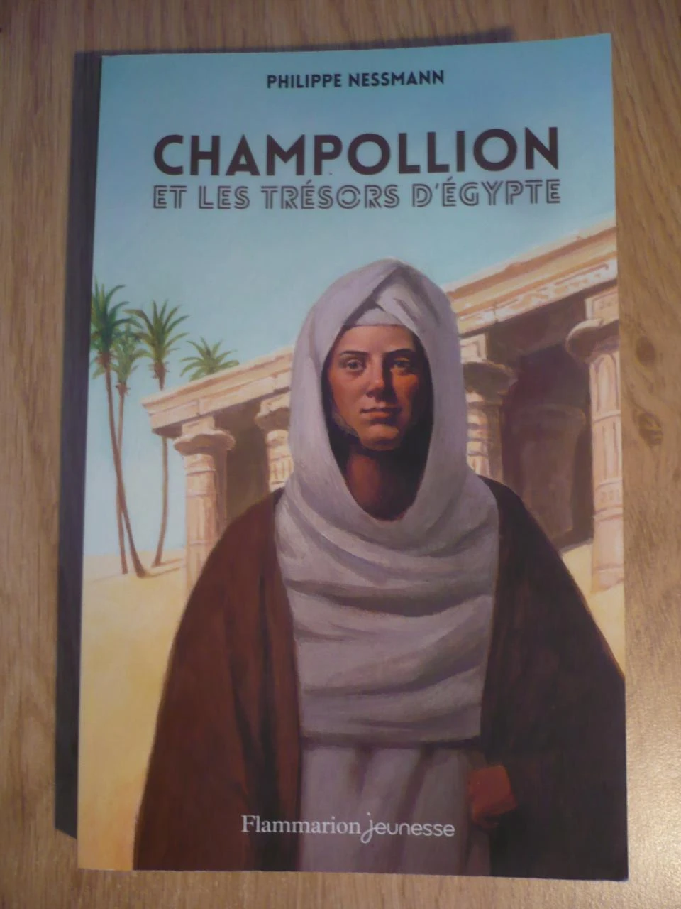 CHAMPOLLION ET LES TRÉSORS D’ÉGYPTE de Philippe NESSMANN (2022)